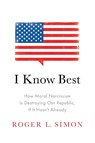I Know Best - Roger  L. Simon - 9781641771993