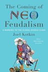 The Coming of Neo-Feudalism - Joel Kotkin - 9781641772846