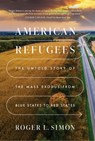 American Refugees - Roger L. Simon - 9781641773973