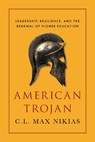 American Trojan - C. L. Max Nikias - 9781641774932