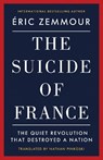 The Suicide of France - Eric Zemmour - 9781641775052
