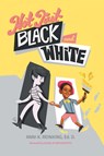 Not Just Black and White - Anni K Reinking - 9781641800334