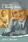 Thirty Days with E. Stanley Jones - John E Harnish - 9781641801317