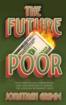 The Future Poor - Jonathan Grimm - 9781641802055