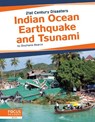 21st Century Disasters: Indian Ocean Earthquake and Tsunami - Stephanie Bearce - 9781641858106
