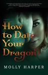 How To Date Your Dragon - Molly Harper - 9781641970495