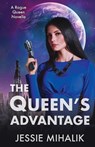 The Queen's Advantage - Jessie Mihalik - 9781641971447