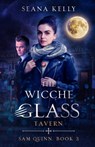 The Wicche Glass Tavern - Seana Kelly - 9781641971768