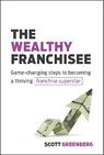 The Wealthy Franchisee - Scott Greenberg - 9781642011241