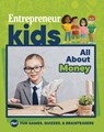 Entrepreneur Kids: All About Money - The Staff of Entrepreneur Media - 9781642011395