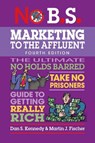 No B.S. Marketing to the Affluent - Dan S. Kennedy ; Martin J. Fischer - 9781642011838