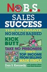Kennedy, D: No B.S. Sales Success - Dan S Kennedy - 9781642011869