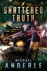Shattered Truth - Michael Anderle - 9781642024005