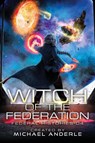 Witch Of The Federation IV - Michael Anderle - 9781642026740
