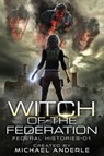 Witch Of The Federation - Michael Anderle - 9781642028584