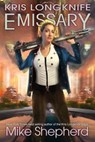 Kris Longknife Emissary - SHEPHERD,  Mike - 9781642110005