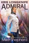 Kris Longknife Admiral - SHEPHERD,  Mike - 9781642110098