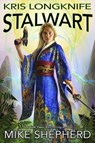 Kris Longknife Stalwart - Mike Shepherd - 9781642110340
