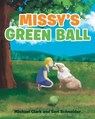 Missy's Green Ball - CLARK,  Michael ; Schneider, Seri - 9781642148251
