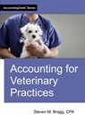 Accounting for Veterinary Practices - Steven M. Bragg - 9781642211504