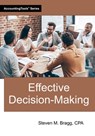 Effective Decision-Making - Steven M. Bragg - 9781642212327