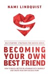 Becoming Your Own Best Friend - Nami Lindquist - 9781642251876