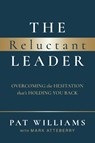 The Reluctant Leader - Pat Williams - 9781642252590