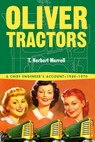 Oliver Tractors 1940-1960 - T Herbert Morrell - 9781642340273