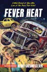 Fever Heat - Henry Gregor Felsen - 9781642341331