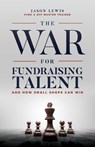 The War for Fundraising Talent - Jason Lewis - 9781642370003