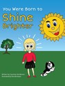 You Were Born to Shine Brighter - Courtney Henderson ; Brenda Boyer - 9781642378054