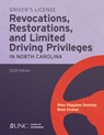 Driver's License Revocations, Restorations, and Limited Driving Privileges in North Carolina: 2025 Edition - Shea Riggsbee Denning - 9781642381337