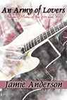 An Army of Lovers - Jamie Anderson - 9781642470451