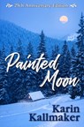 Painted Moon 25th Anniversary Edition - Karin Kallmaker - 9781642471304