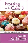 Frosting on the Cake 3: Still Crazy After All These Years - Karin Kallmaker - 9781642474879