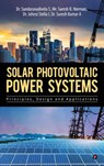 Solar Photovoltaic Power Systems - Suresh Kumar a Sundaravadivelu S ; Mr. Suresh R. Norman - 9781642497090