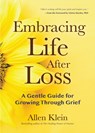 Embracing Life After Loss - Allen Klein - 9781642500066