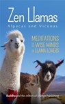 Zen Llamas, Alpacas and Vicunas - Buddha ; The Editors of Mango Publishing - 9781642500202