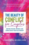 The Beauty of Conflict for Couples - CrisMarie Campbell ; Susan Clarke - 9781642500981