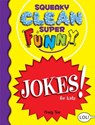 Squeaky Clean Super Funny Jokes for Kidz - Craig Yoe - 9781642502336