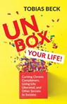 Unbox Your Life! - Tobias Beck - 9781642502794