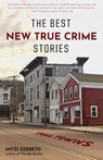 The Best New True Crime Stories: Small Towns - Mitzi Szereto - 9781642502817