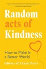 Random Acts of Kindness - The Editors of Conari Press - 9781642504194