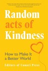 Random Acts of Kindness - The Editors of Conari Press - 9781642504200