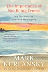 The Importance of Not Being Ernest - Mark Kurlansky - 9781642504637
