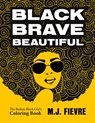 Black Brave Beautiful - M.J. Fievre - 9781642505290