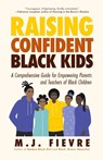 Raising Confident Black Kids - M.J. Fievre - 9781642505580