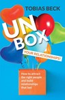 Unbox Your Relationships - Tobias Beck - 9781642506518