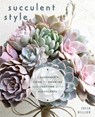 Succulent Style - Julia Hillier - 9781642507850