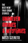 Unsolved Crimes & Mysteries - Mitzi Szereto - 9781642509427